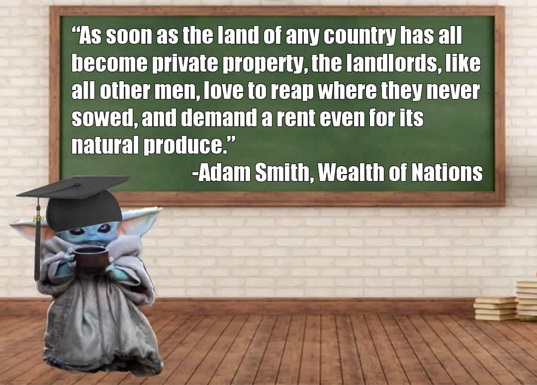 The meme features a picture of Baby Yoda from the Star Wars series, dressed in a graduation cap and holding a coffee cup. The text overlaid on the image is a quote from the book "Wealth of Nations" by Adam Smith, which is being used in a humorous and ironic way to suggest that even a young and innocent character like Baby Yoda can understand complex economic concepts.